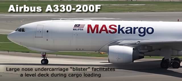 Airbus A330-200F spotter's guide: the freighter version of the A330 features a large nose undercarriage "blister" to facilitate a level deck during cargo loading and unloading